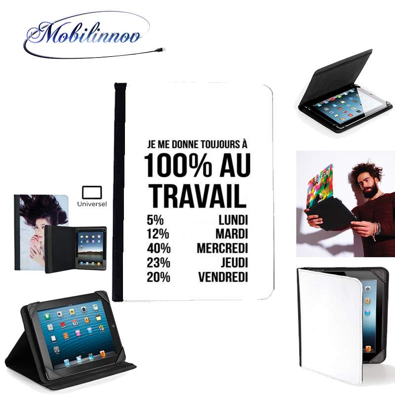 Étui Universel Tablette pour Je me donne toujours à 100% au travail