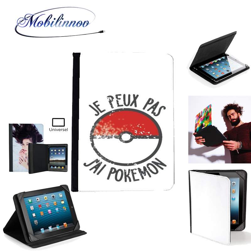 Étui Universel Tablette pour Je peux pas j ai Pokemon