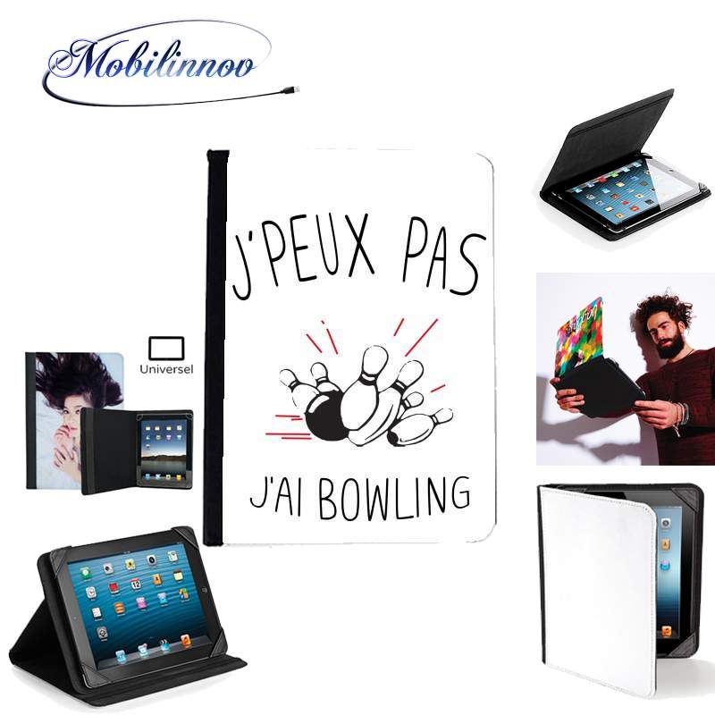 Étui Universel Tablette pour Je peux pas j'ai Bowling