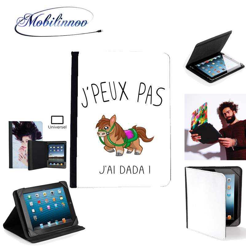 Étui Universel Tablette pour Je peux pas j'ai Dada