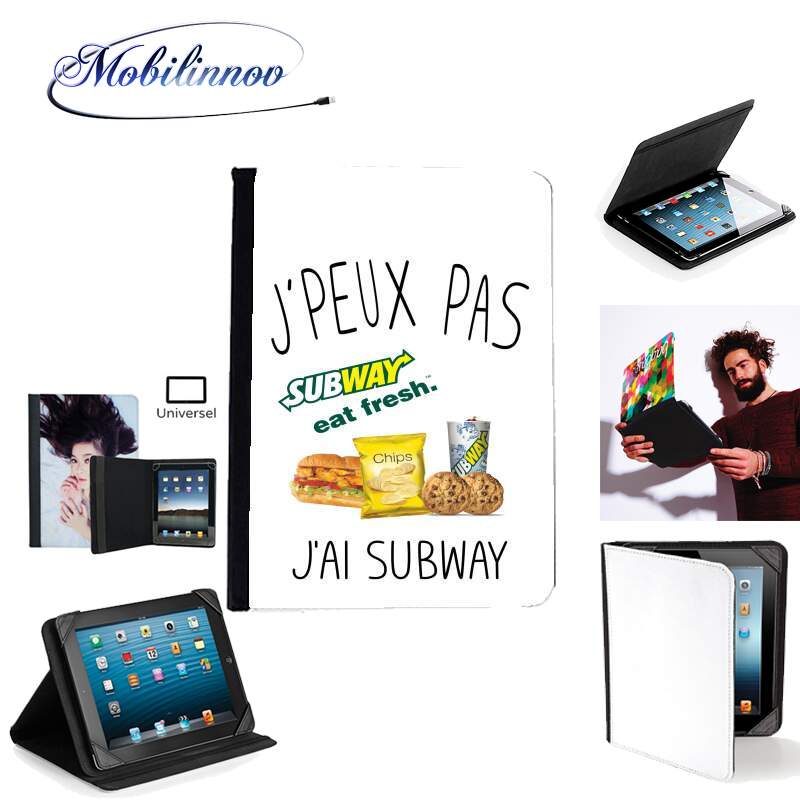 Étui Universel Tablette pour Je peux pas j'ai subway