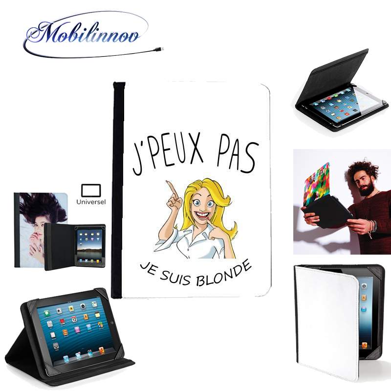 Étui Universel Tablette pour Je peux pas je suis blonde