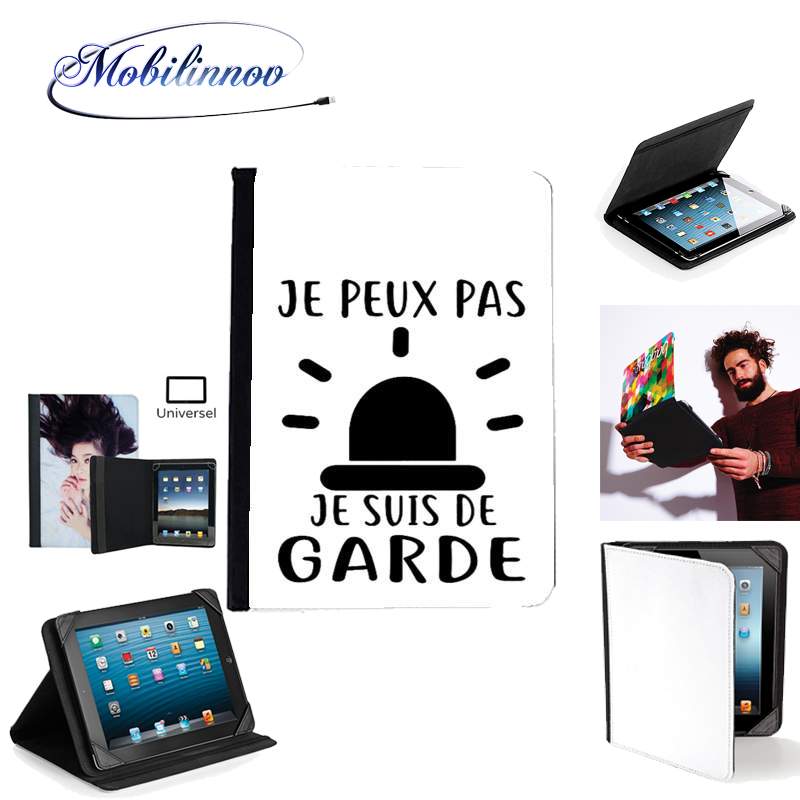 Étui Universel Tablette pour Je peux pas je suis de garde