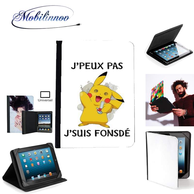 Étui Universel Tablette pour Je peux pas je suis fonsdé