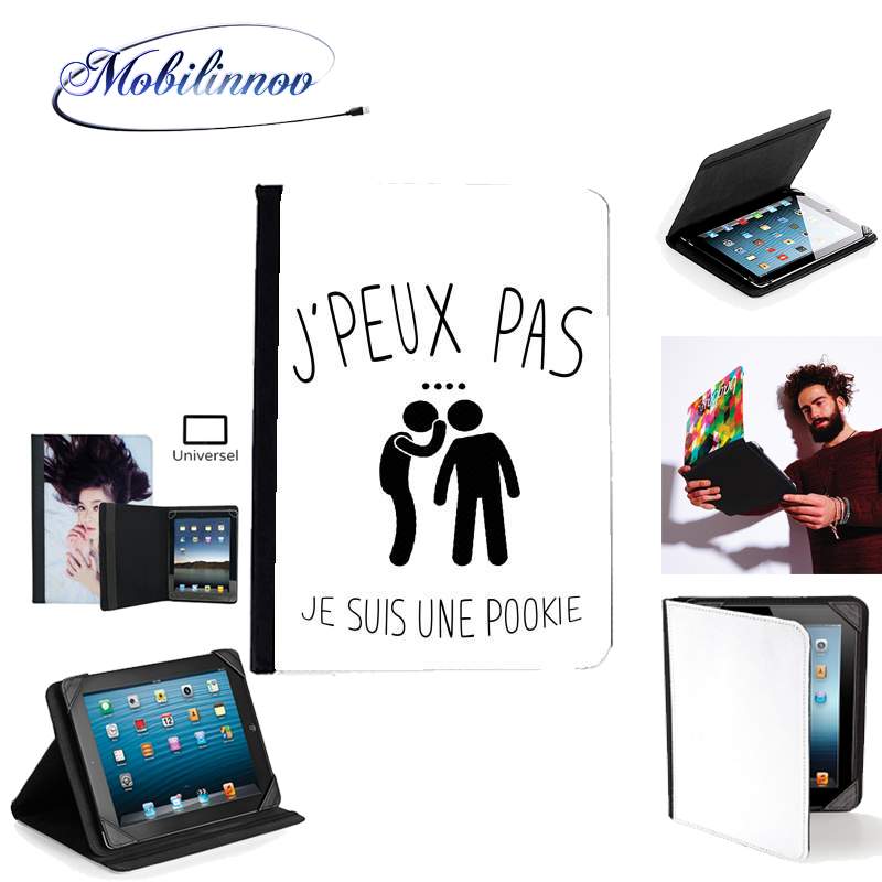 Étui Universel Tablette pour Je peux pas je suis une pookie