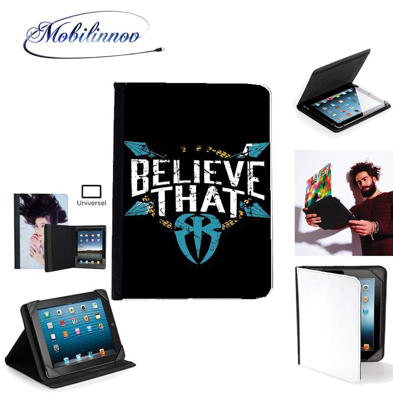 Étui Universel Tablette pour Roman Reigns Believe that