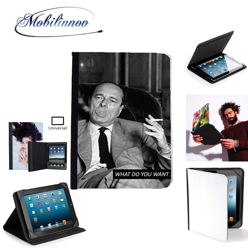 Étui Universel Tablette 7 pouces pour Chirac Smoking What do you want