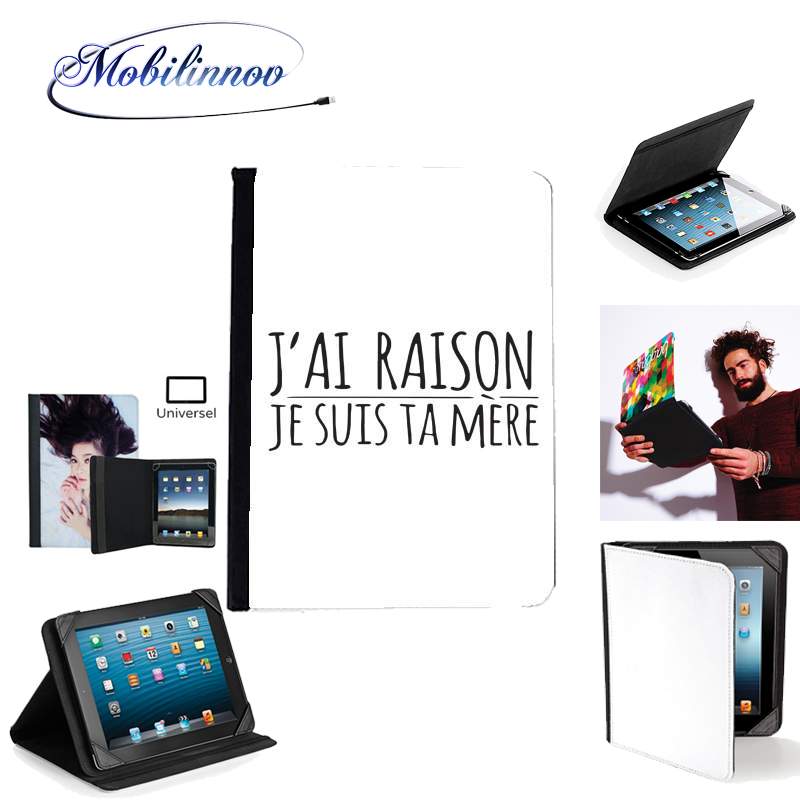 Étui Universel Tablette 7 pouces pour J'ai raison je suis ta mère