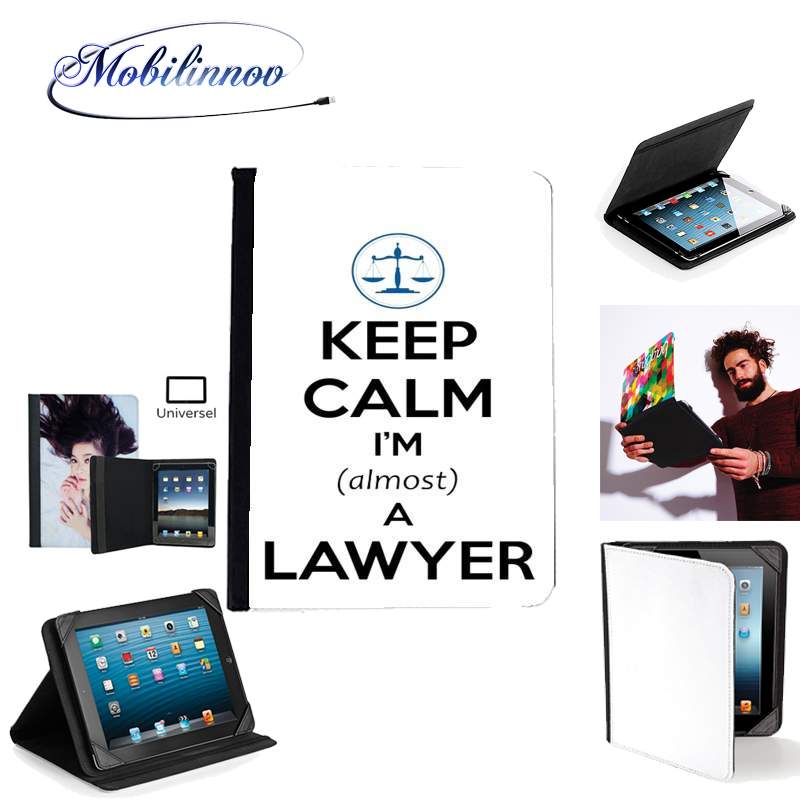 Étui Universel Tablette 7 pouces pour Keep calm i am almost a lawyer cadeau étudiant en droit