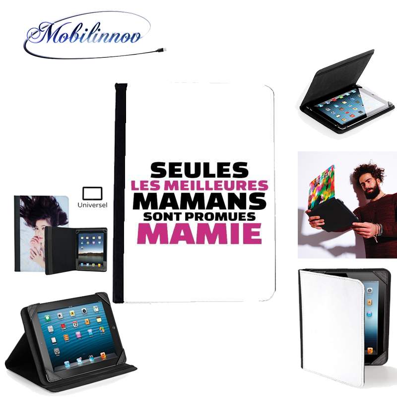 Étui Universel Tablette 7 pouces pour Seules les meilleures mamans sont promues mamie