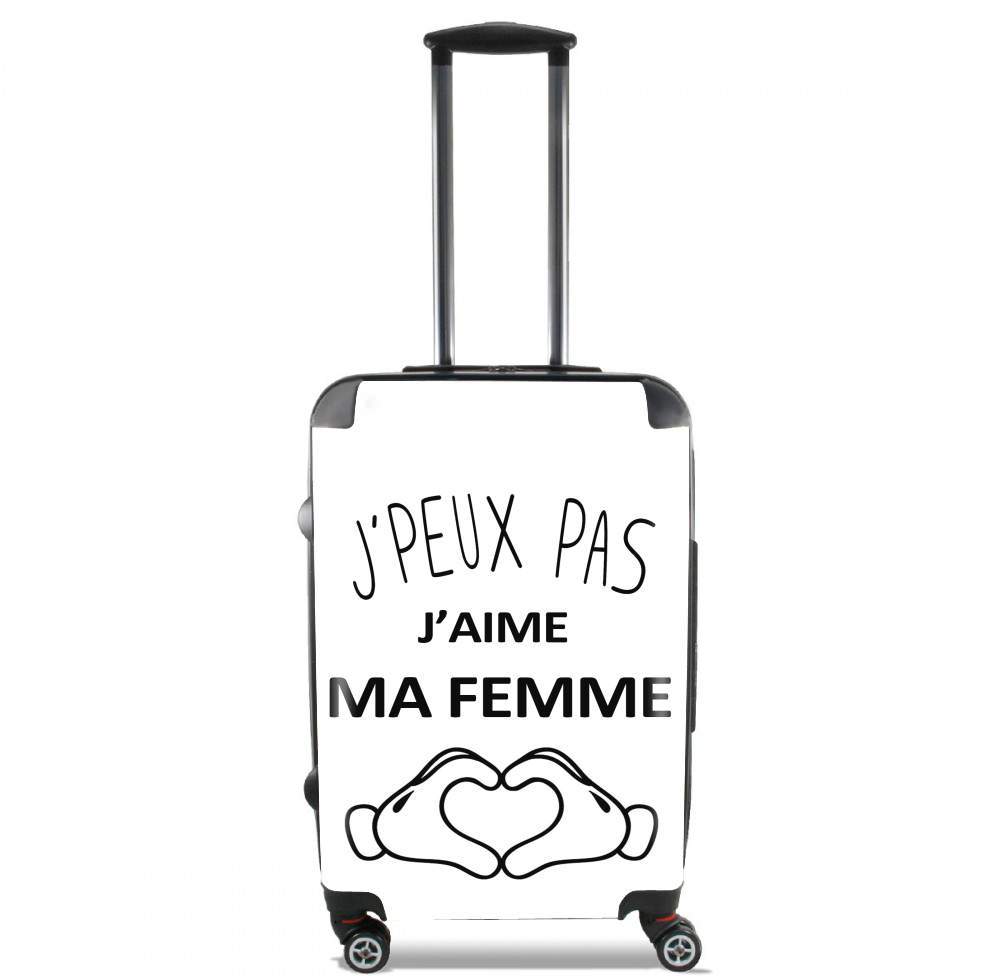 Valise trolley bagage L pour Je peux pas j'aime ma femme