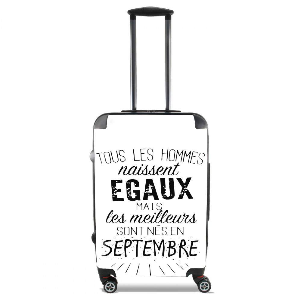 Valise trolley bagage L pour Tous les hommes naissent égaux mais les meilleurs sont nés en Septembre