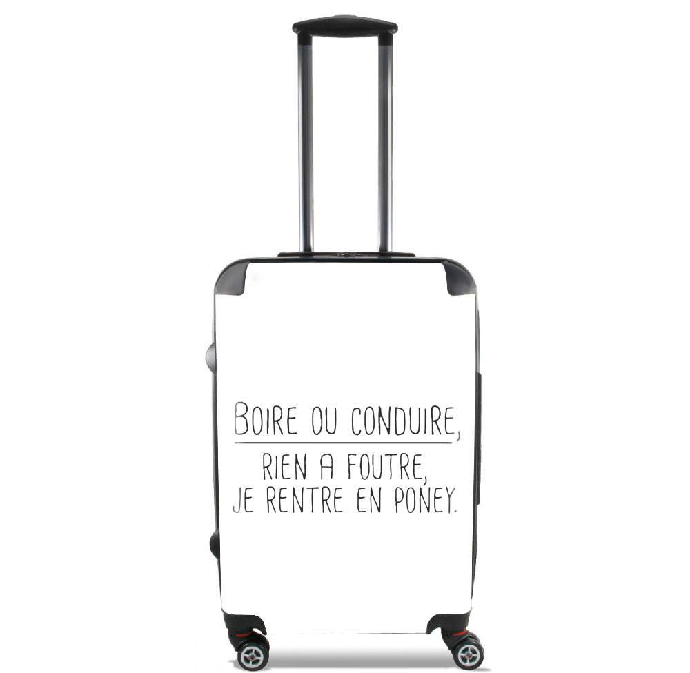 Valise trolley bagage XL pour Boire ou conduire Je men fous je rentre en Poney Elegance