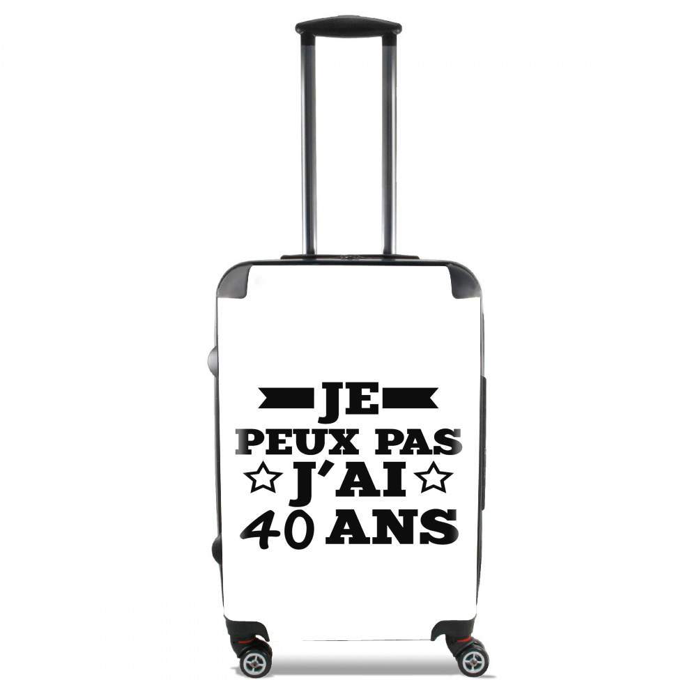 Valise trolley bagage XL pour Je peux pas j'ai 40 ans - Cadeau anniversaire