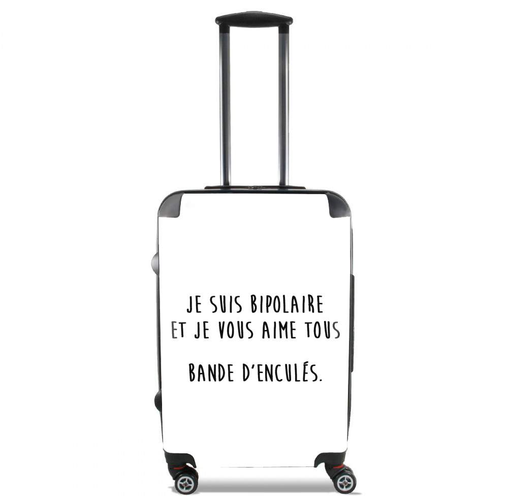 Valise trolley bagage XL pour Je suis bipolaire et je vous aime tous